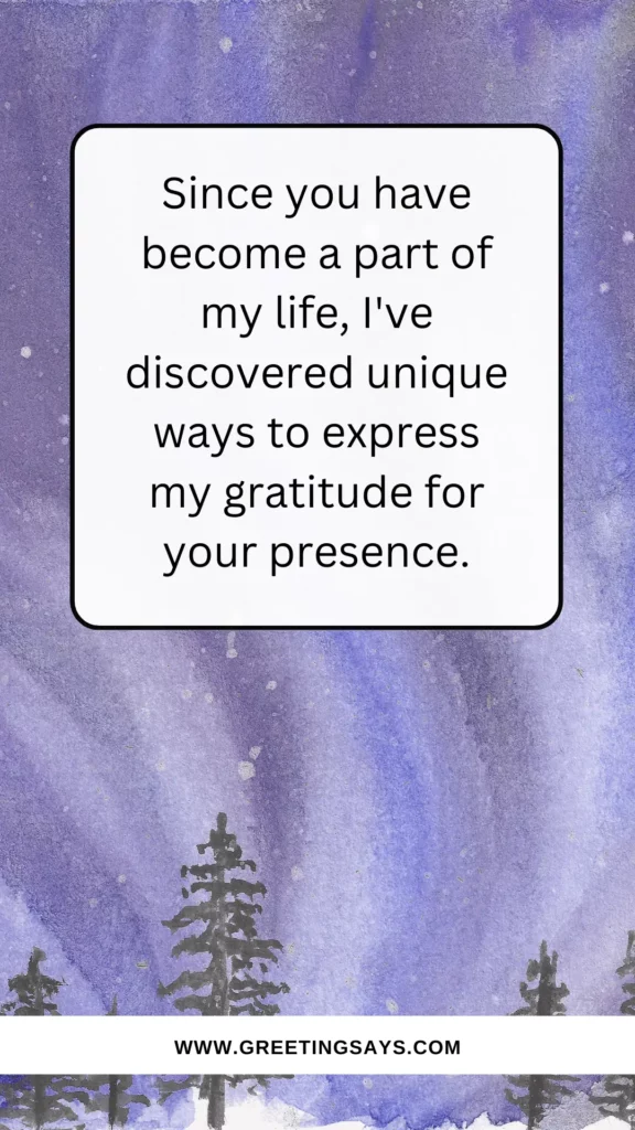 Unique Ways To Say Thank You For Being In My Life