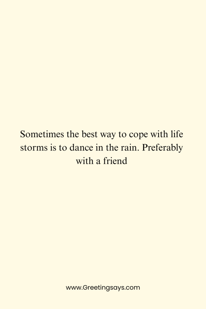 Whimsical quote on cream background about embracing life struggles with joy and friendship, ideal for uplifting messages.