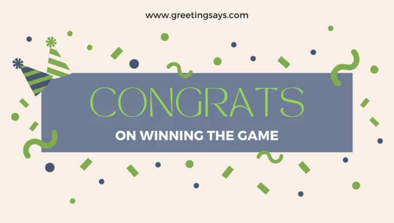 Congrats on winning the game