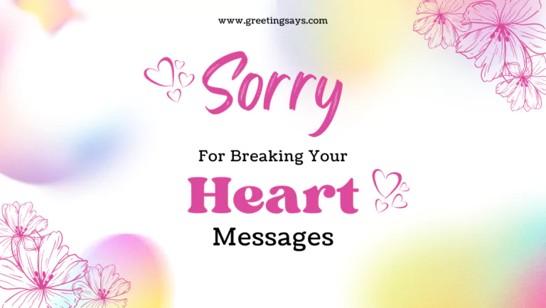 Sorry for Breaking Your Heart