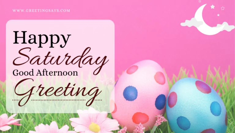 Happy Saturday Good Afternoon Greeting