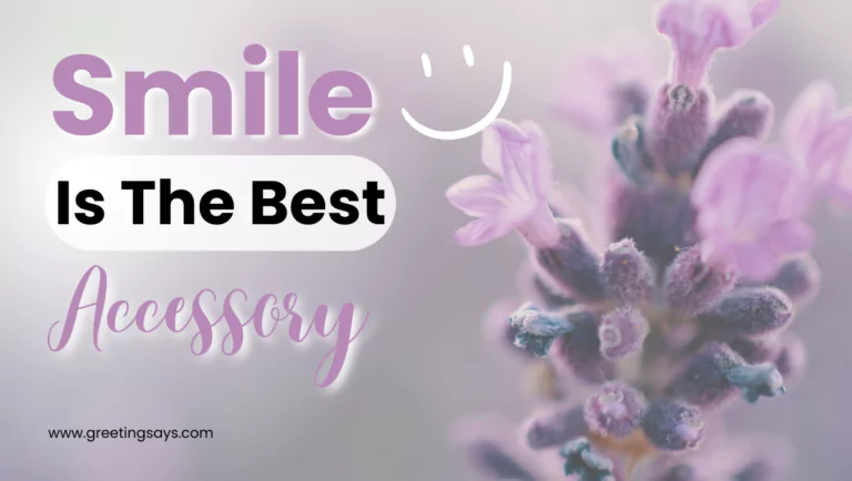 Smile is The Best Accessory