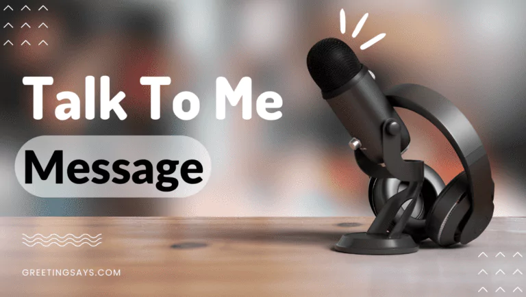 Talk to me Message